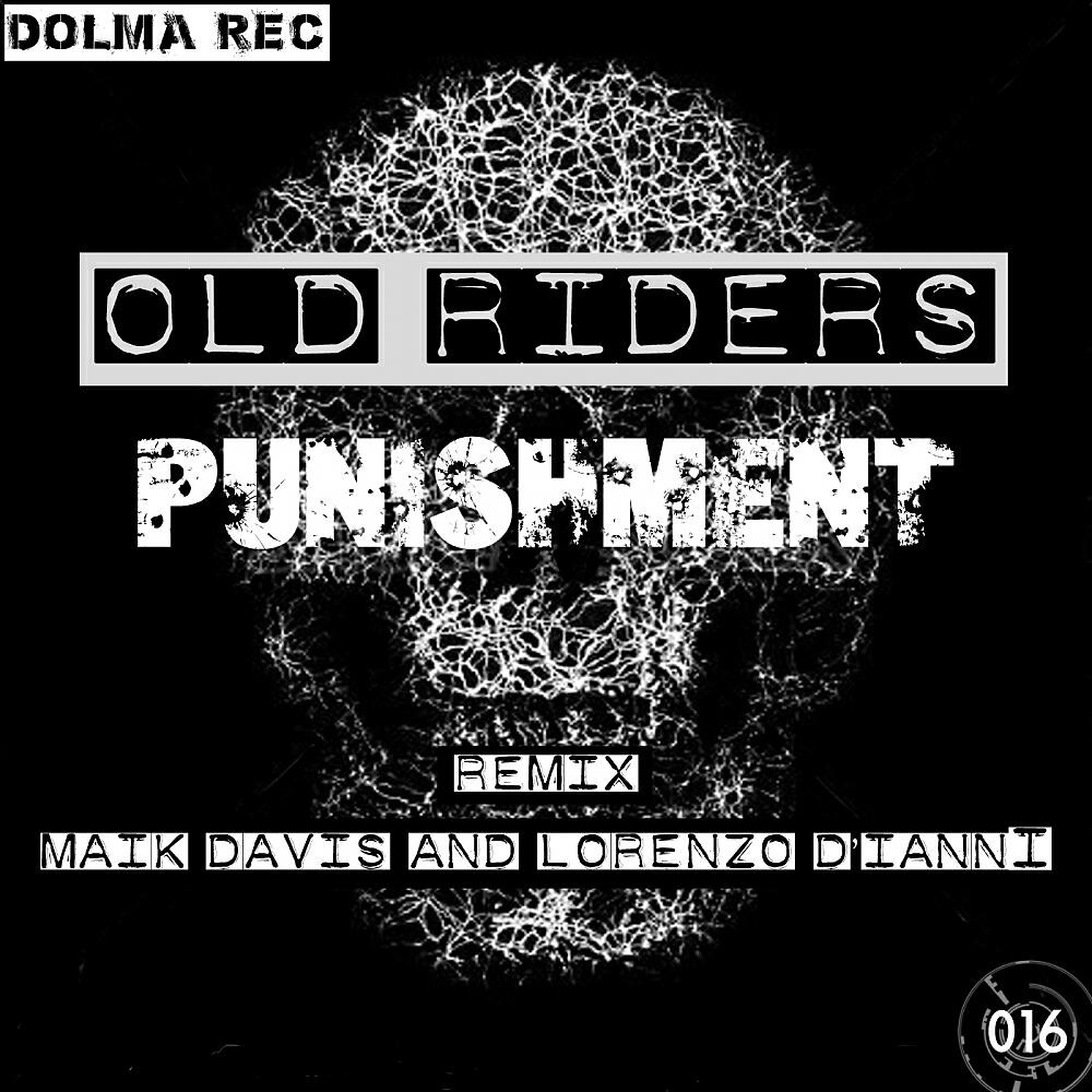 Old Riders - Punishment (Lorenzo D'ianni Remix)