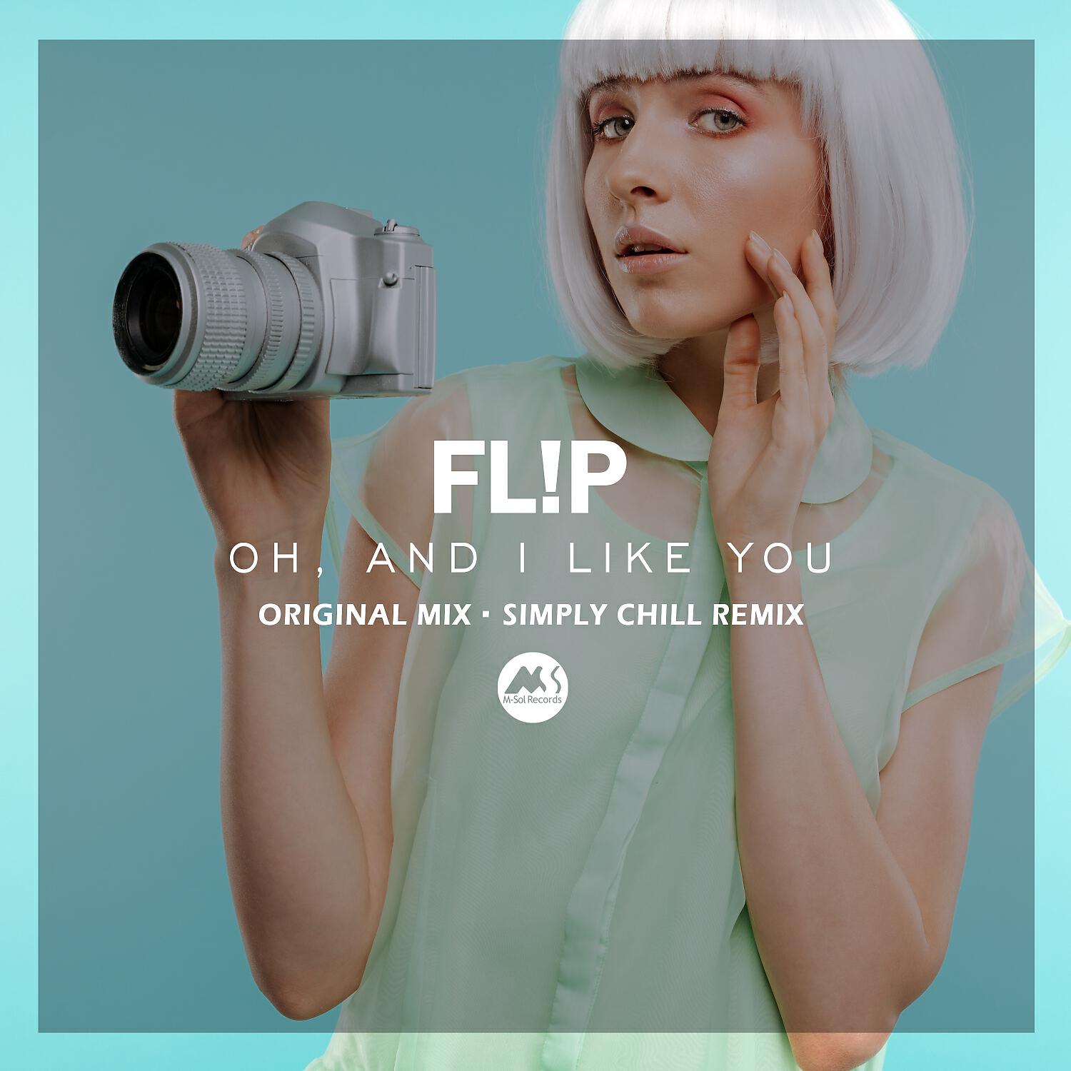 Fl!p - Oh, and I Like You (Simply Chill Remix)