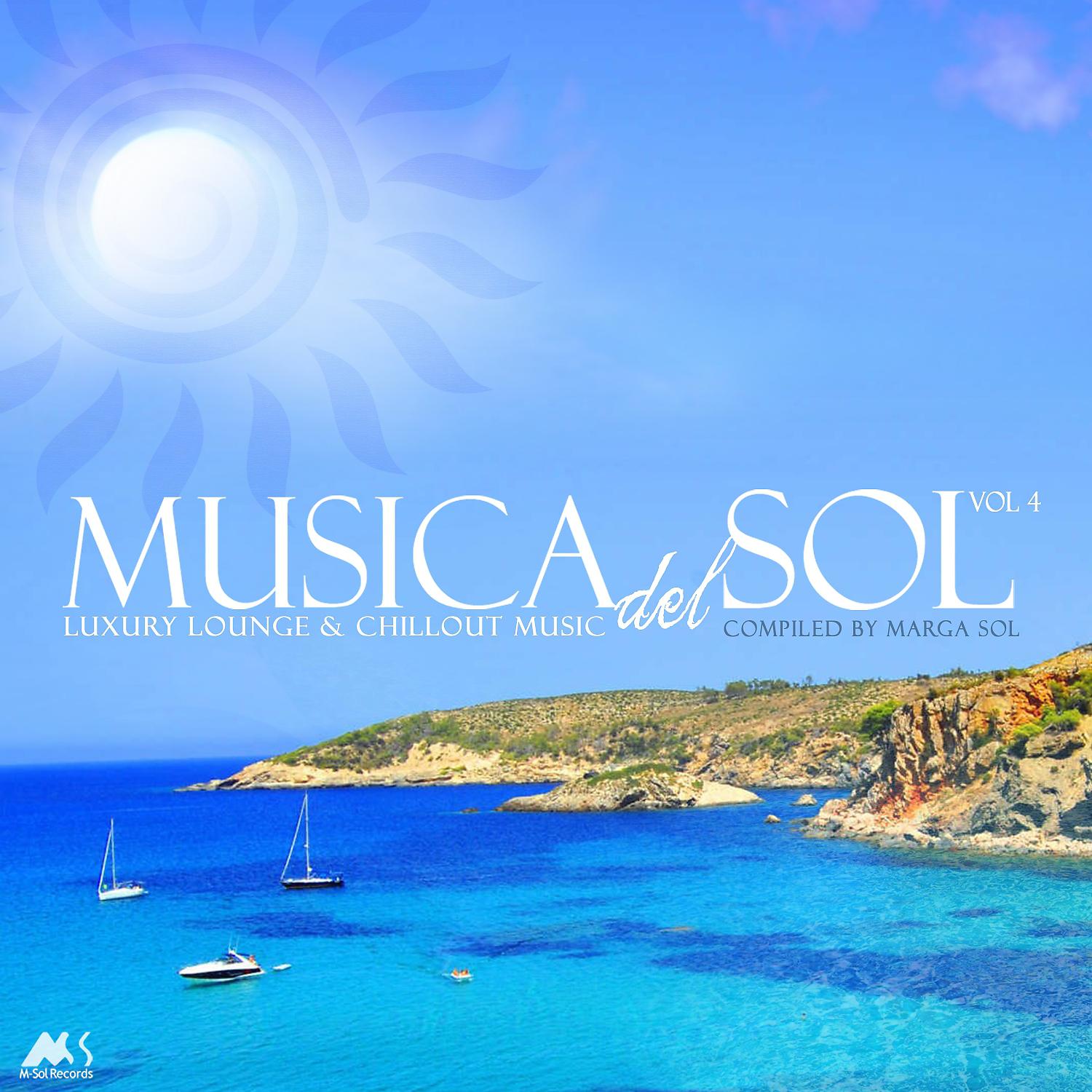 Постер альбома Musica Del Sol Vol.4 (Luxury Lounge & Chillout Music)