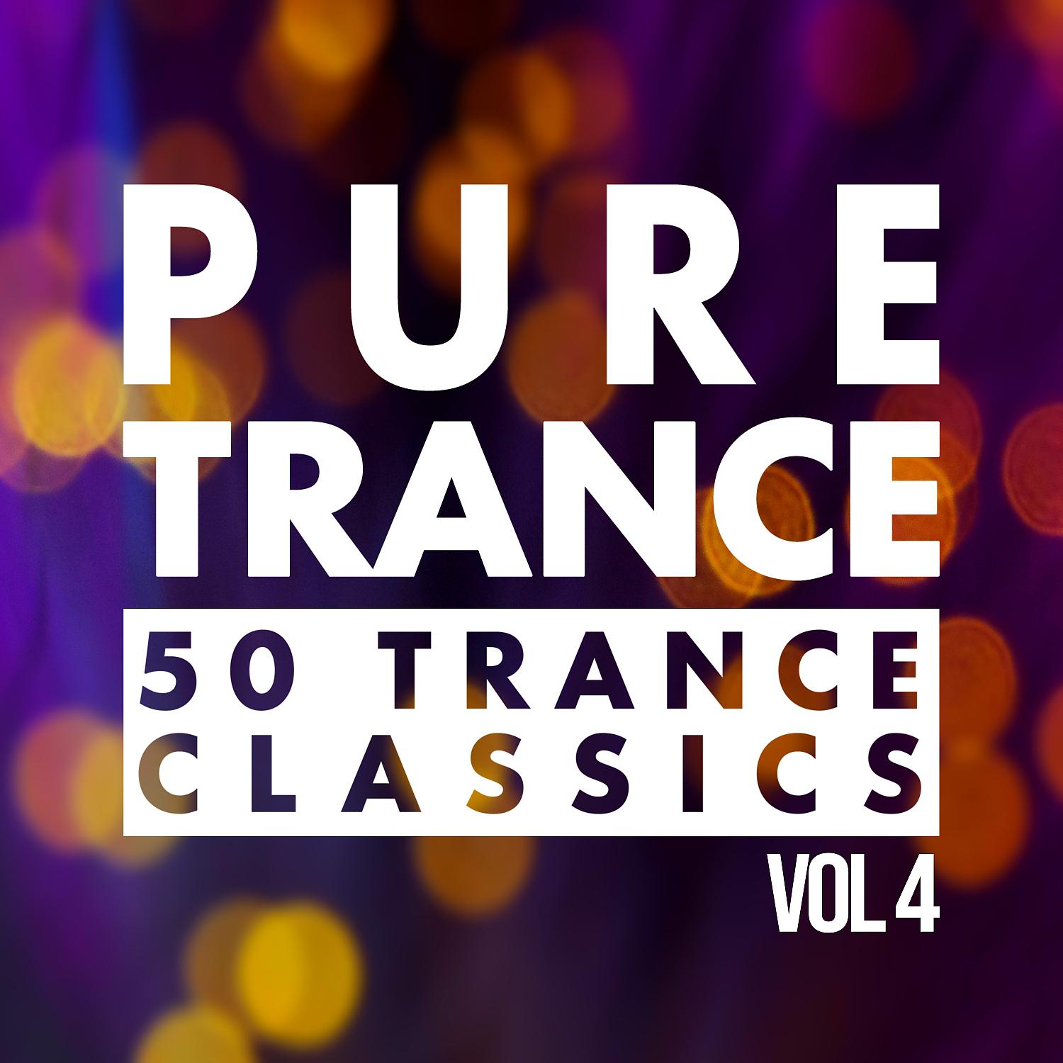 Постер альбома Pure Trance, Vol. 4 - 50 Trance Classics