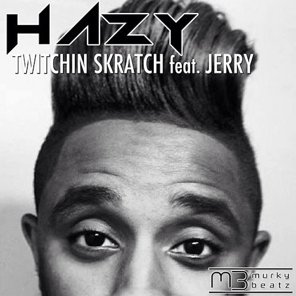 Twitchin Skratch - Hazy (Lary Saladin Mix)