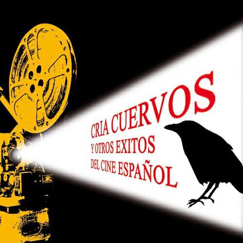Альбом Cria Cuervos y Otros Exitos del Cine Español исполнителя Various Artists
