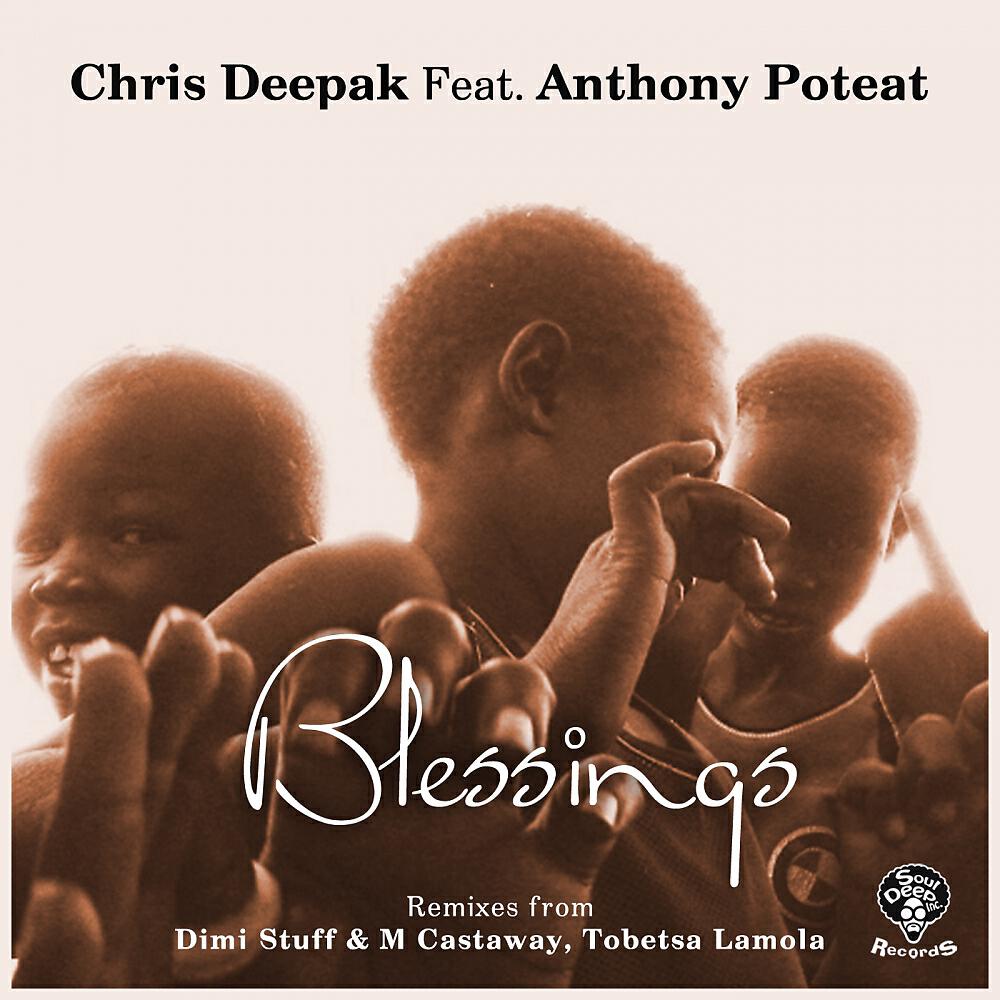 Chris Deepak - Blessings (Tobetsa Lamola Remix)