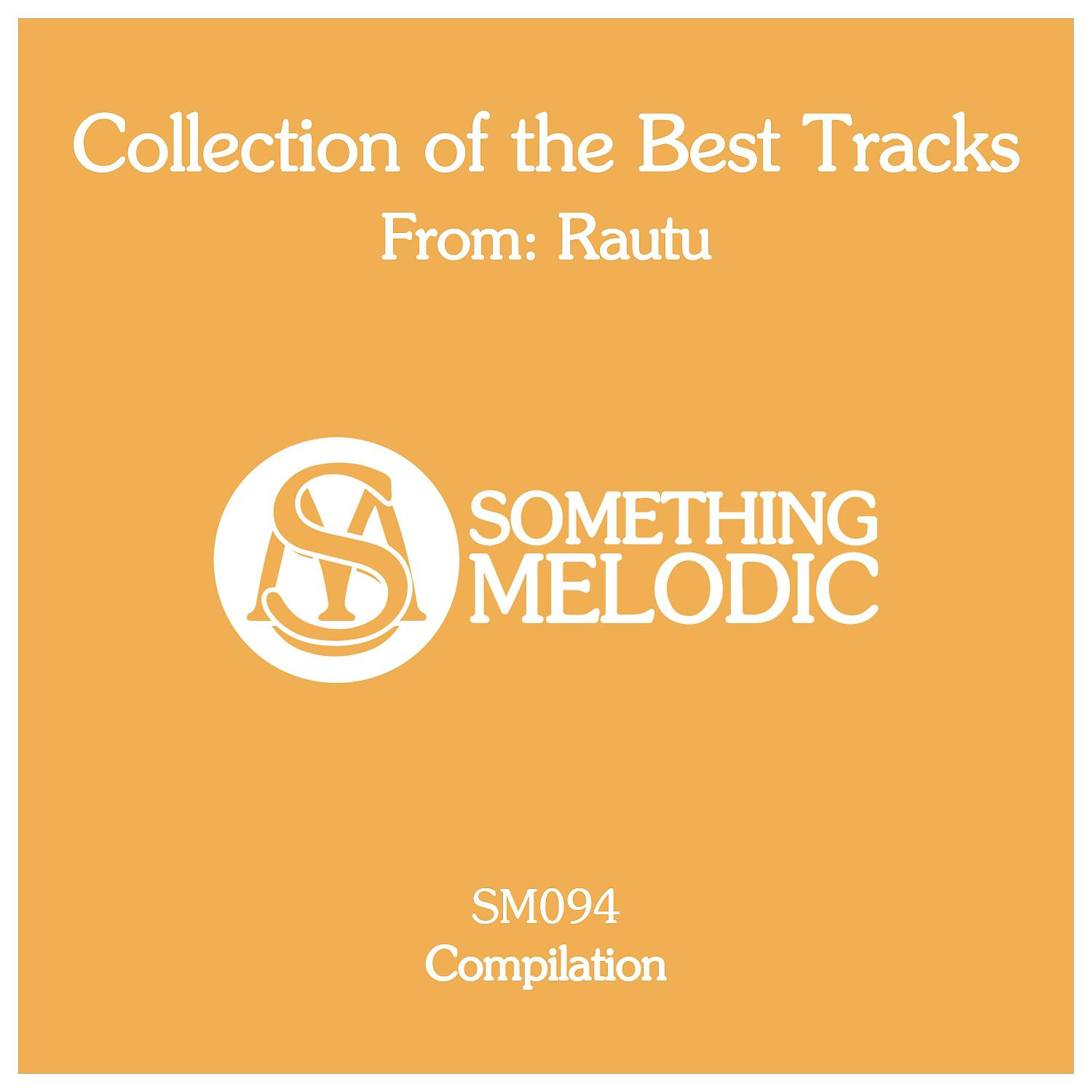 Постер альбома Collection of the Best Tracks From: Rautu