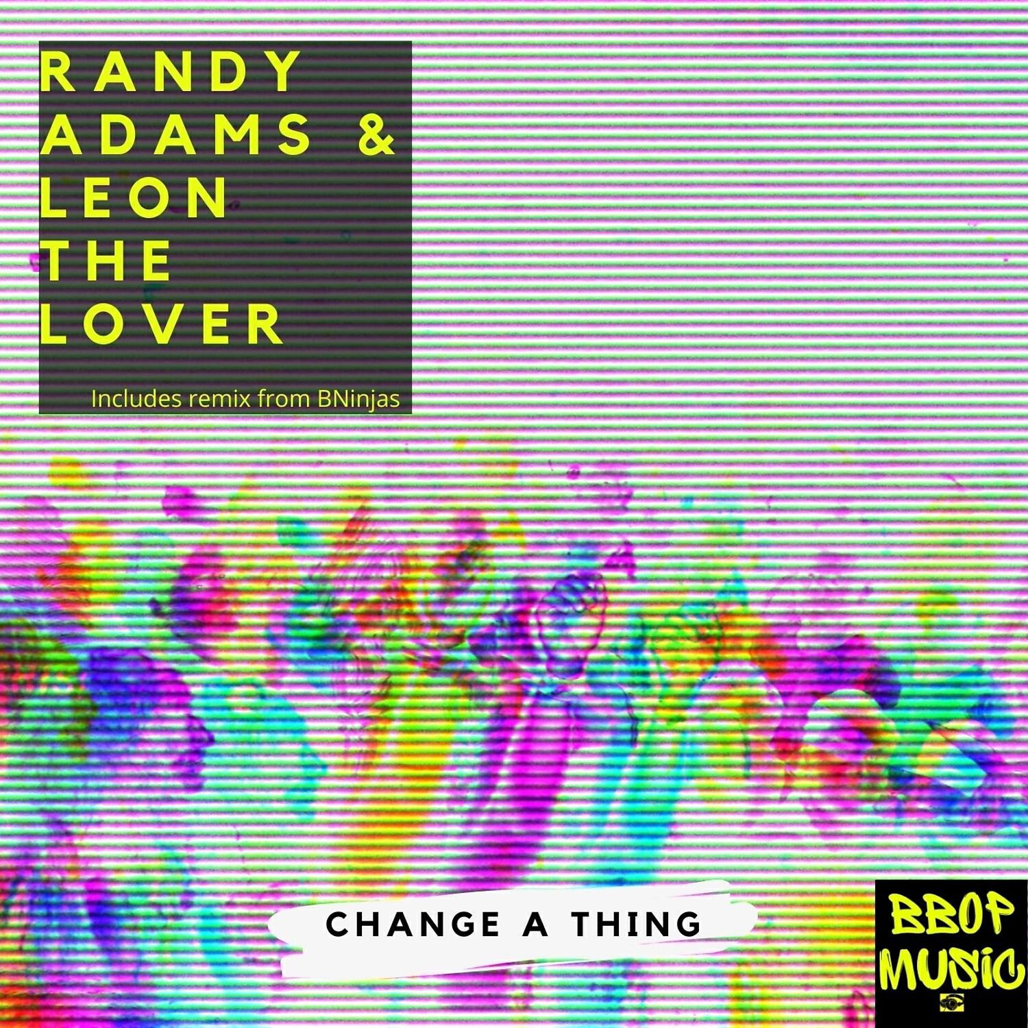 Randy Adams - Change a Thing (BNinjas Basement Mix)