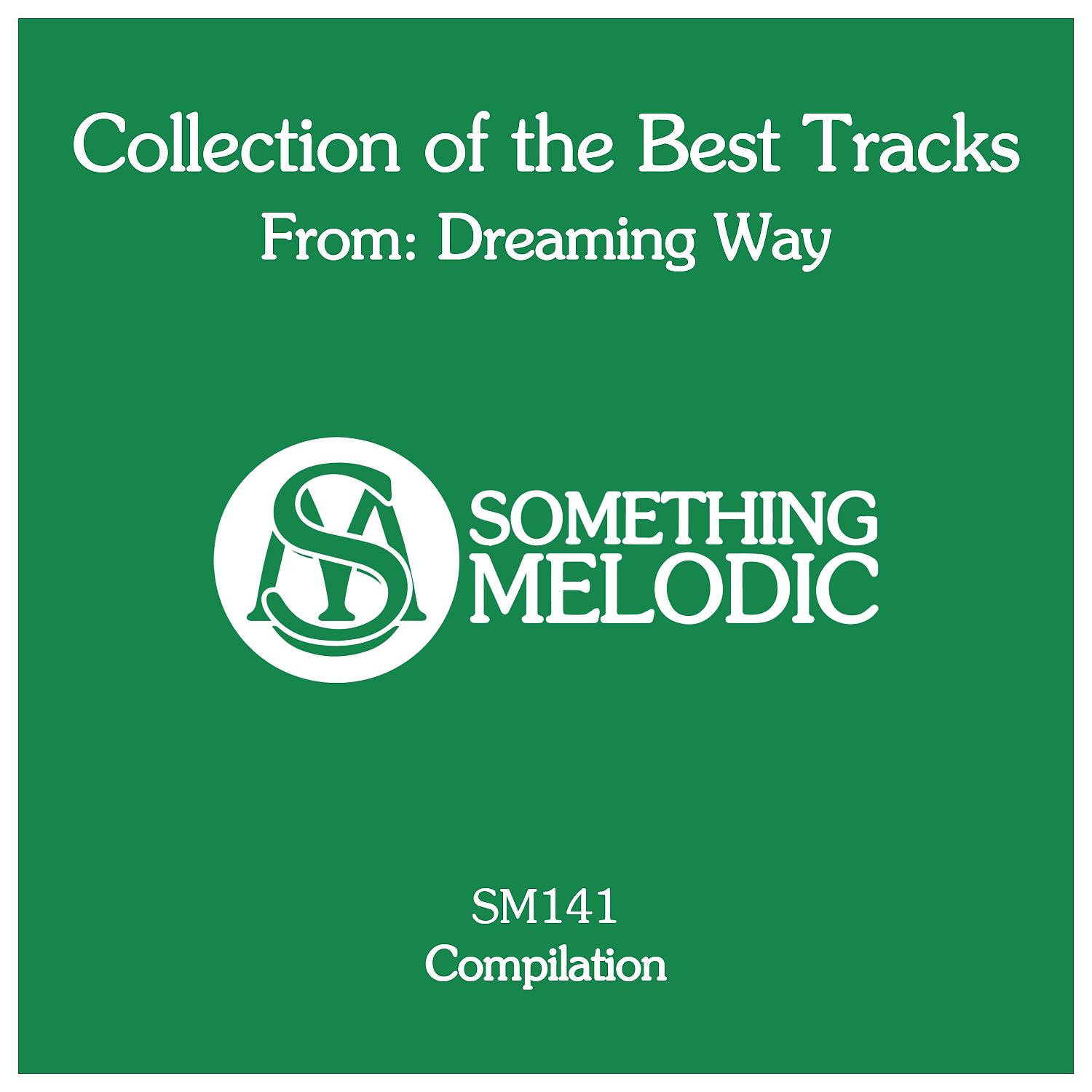 Постер альбома Collection of the Best Tracks From: Dreaming Way