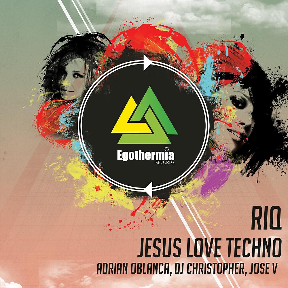 RIQ - Jesus Loves Techno (DJ Christopher Remix)