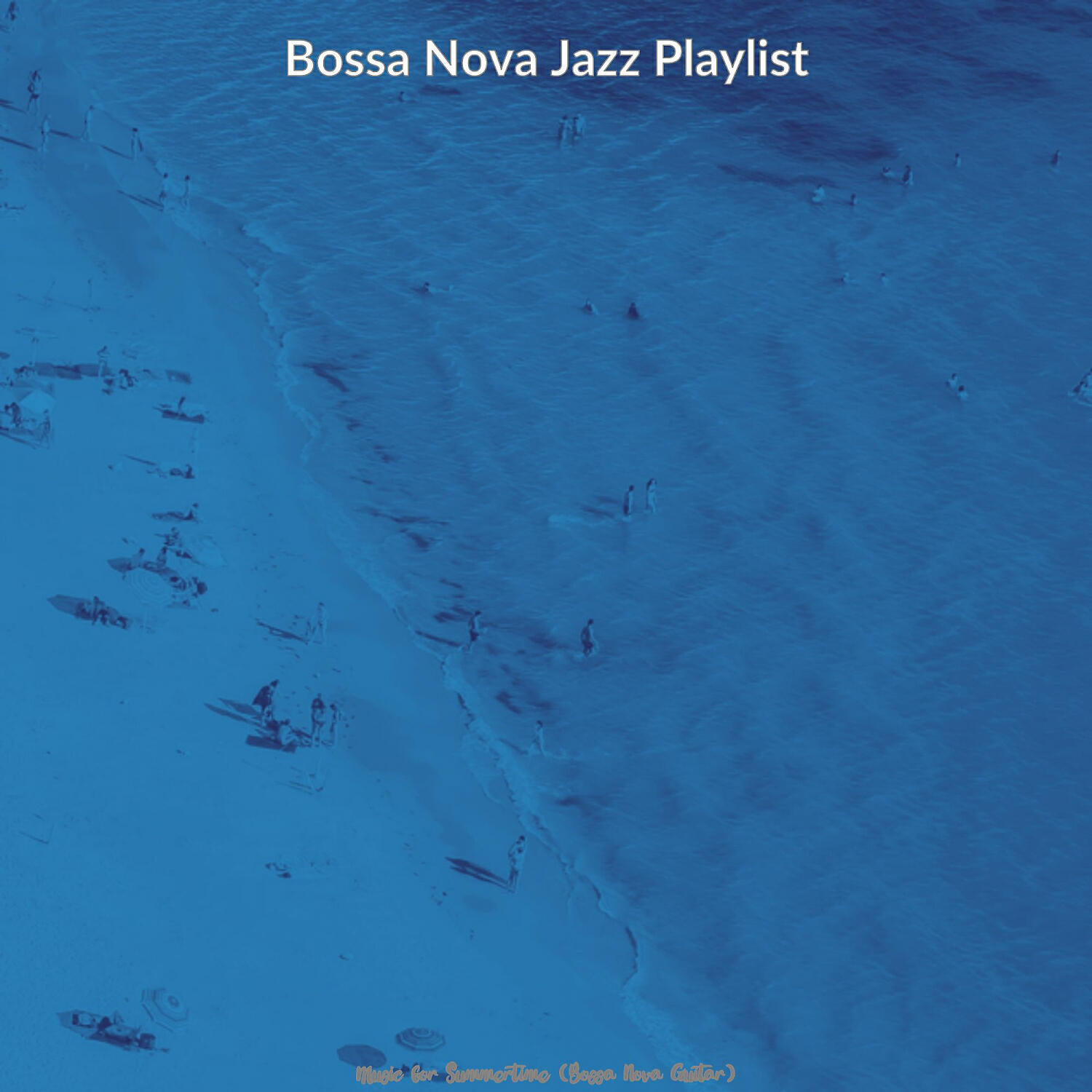 Bossa Nova Jazz Playlist - Background for Summertime