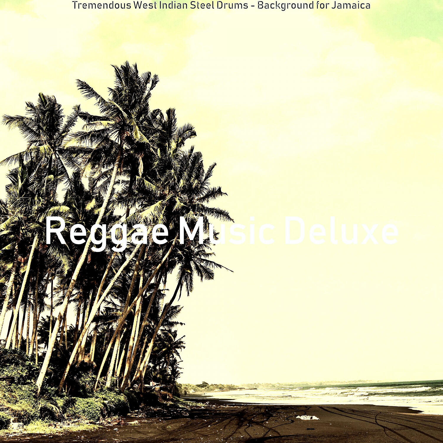Reggae Music Deluxe - Fun West Indian Steel Drum Music - Vibe for Barbados
