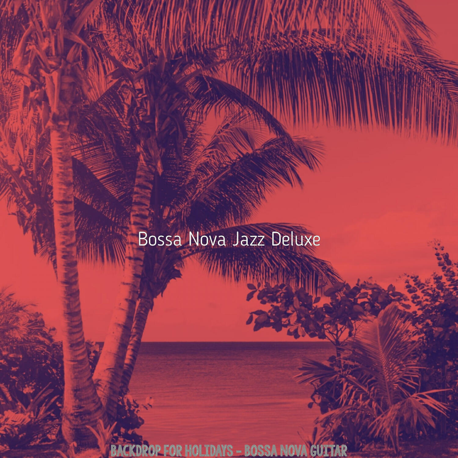 Bossa Nova Jazz Deluxe - Unique Saxophone Bossa Nova - Vibe for Summertime