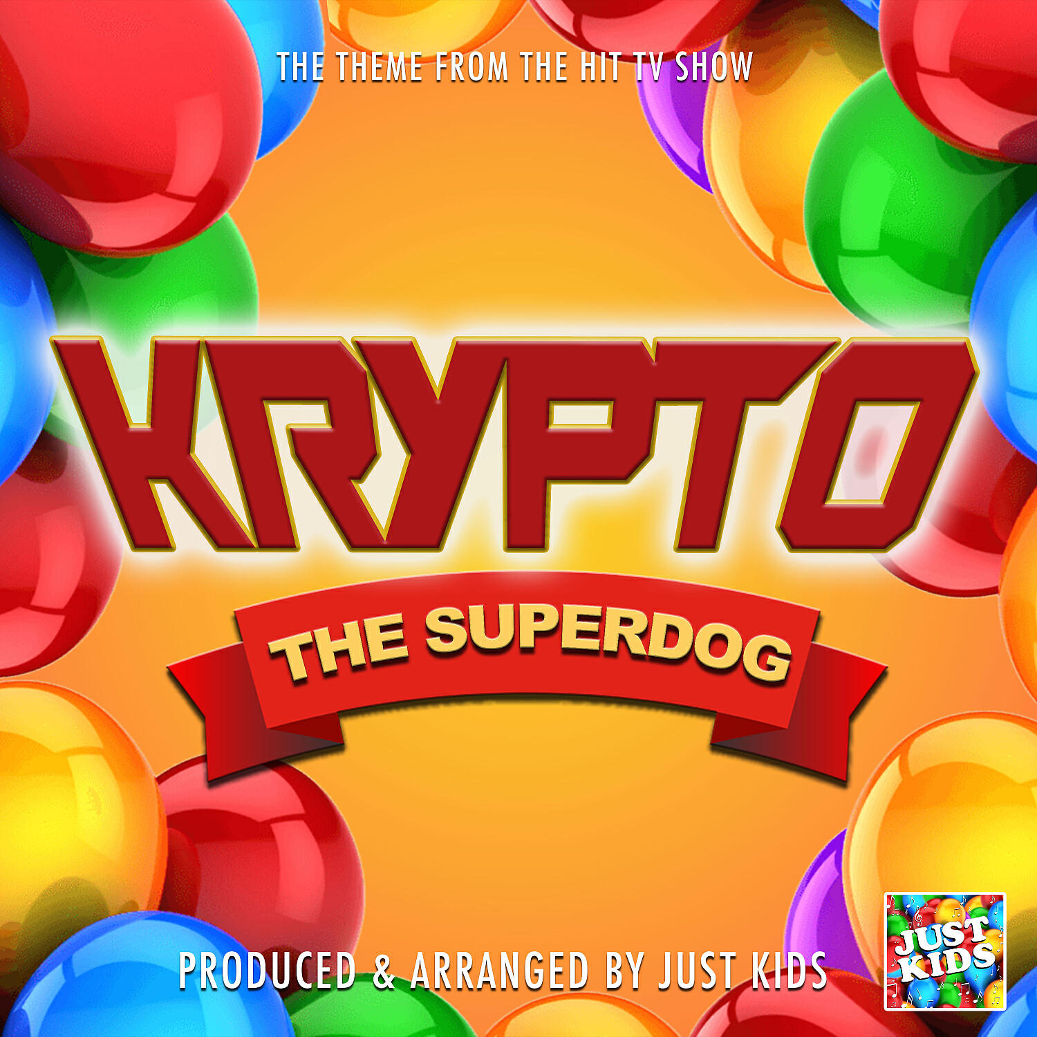 JUST KIDS - Krypto The Superdog Main Theme (From 