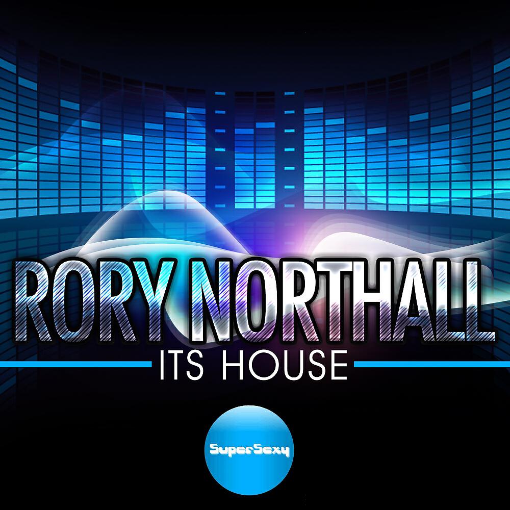 Rory Northall - Its House (Aback Remix)