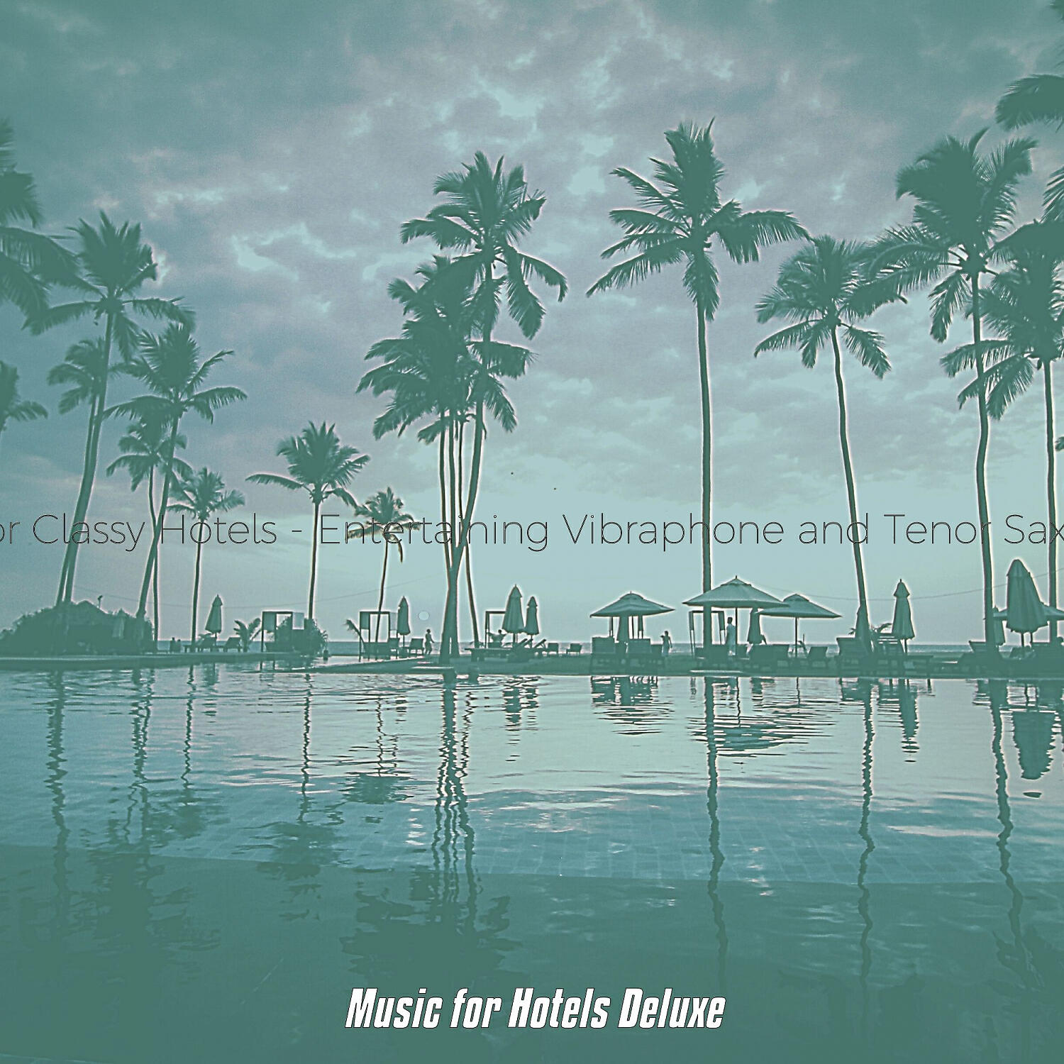 Music for Hotels Deluxe - Luxurious Ambience for Classy Hotels