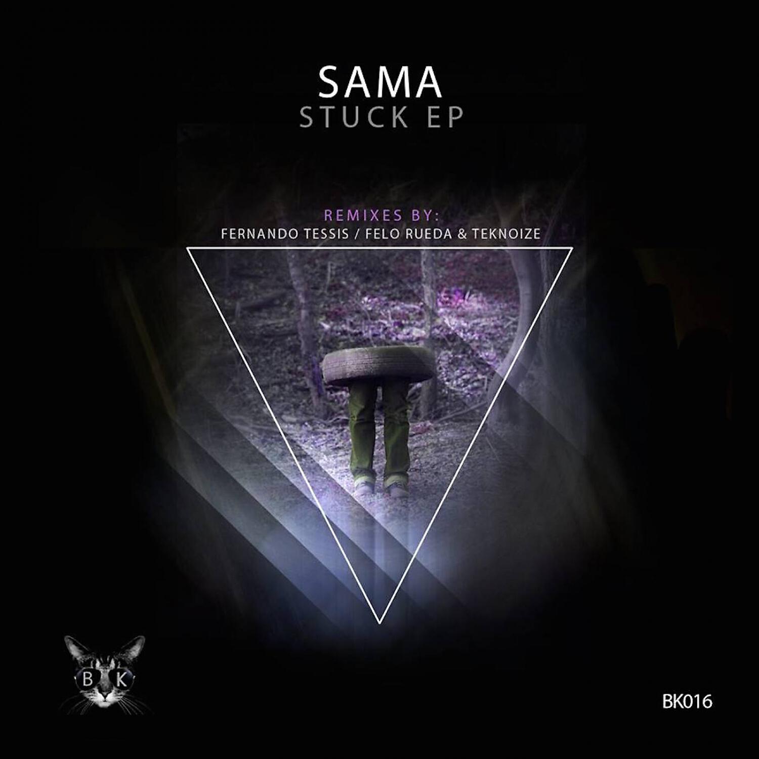 SAMA - Stuck (Felo Rueda & Teknoize Remix)