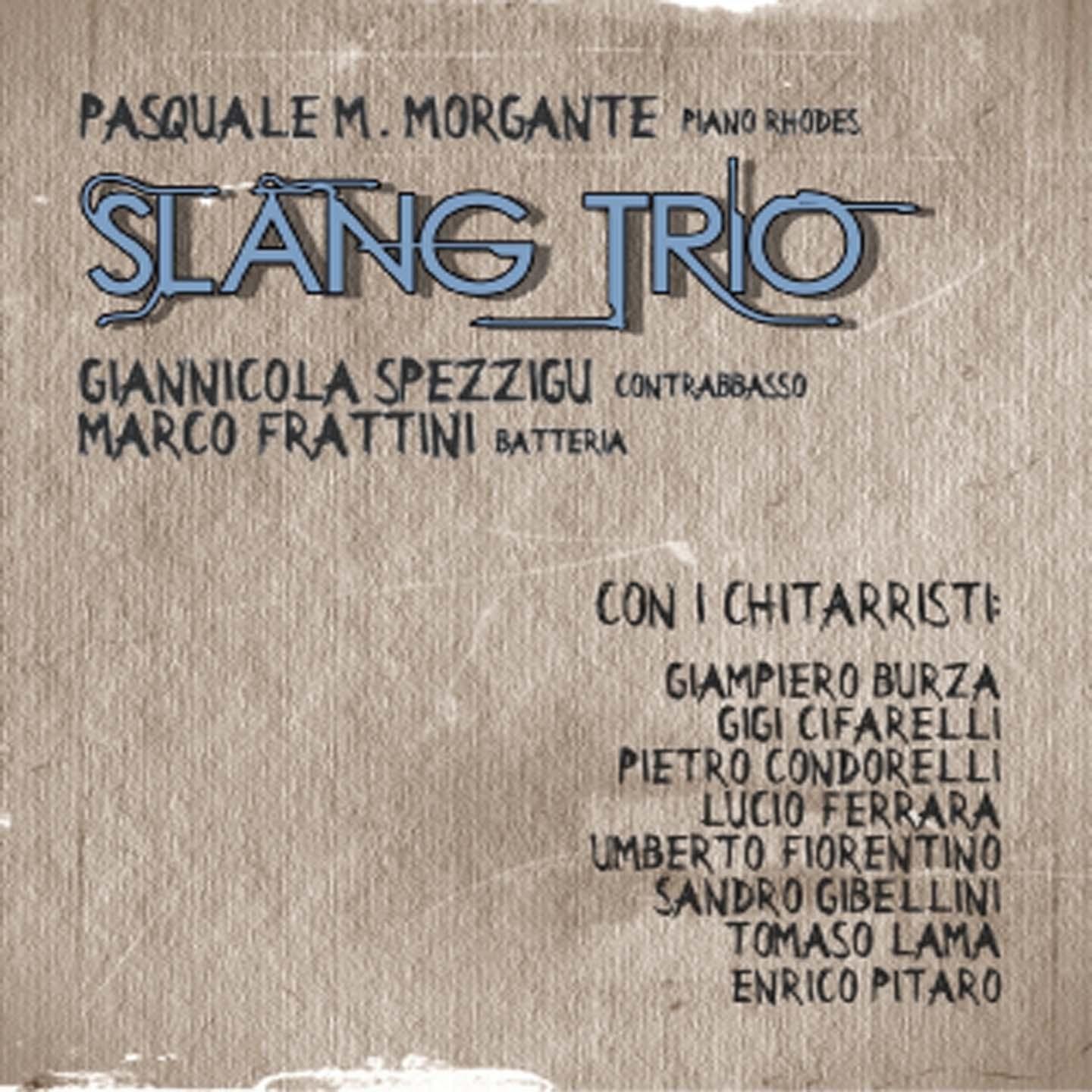 Постер альбома Pasquale Morgante Slang Trio