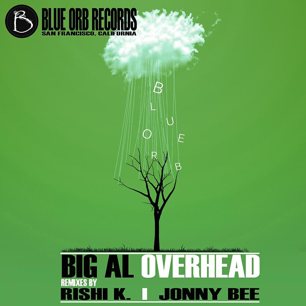 BIG AL - Overhead (Jonny Bee Remix)