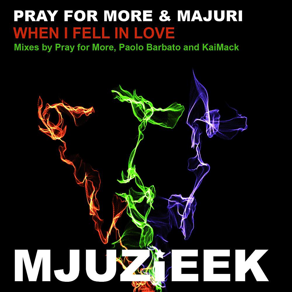 Pray For More - When I Fell In Love (Paolo Barbato Remix)