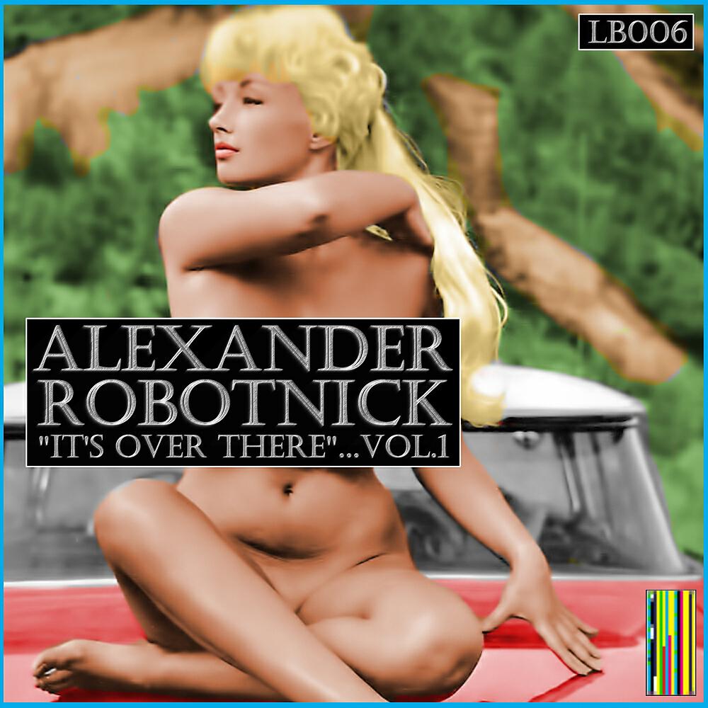Alexander Robotnick - It's Over There (Deep Firenze Remix )