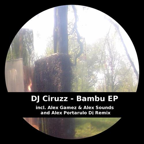DJ Ciruzz - Bambu (Alex Portarulo DJ Remix)