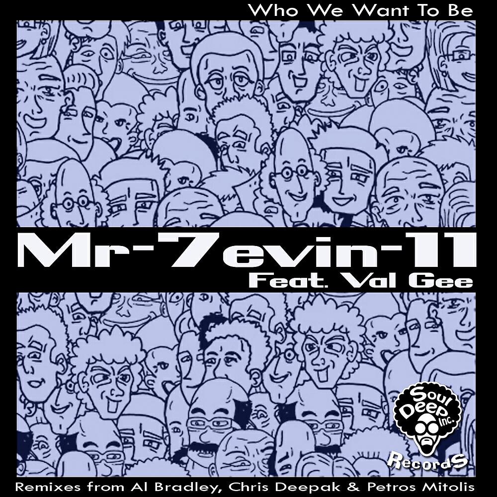 Mr-7evin-11 - Who We Want To Be (Chris Deepak Remix)
