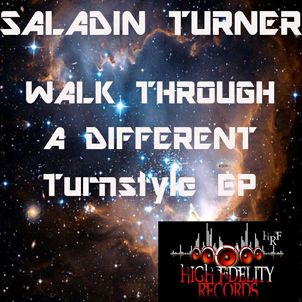 Saladin Turner - Walk Through A Different Turnstyle