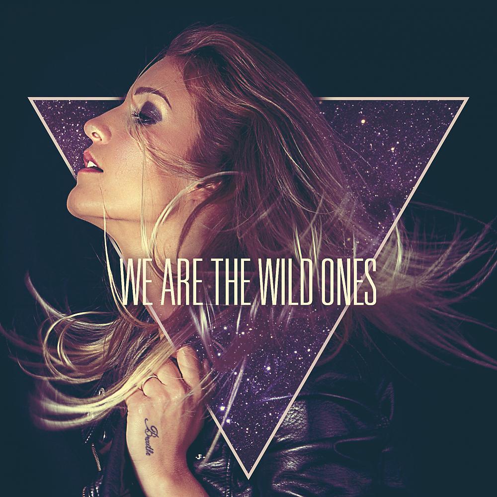 Постер альбома We Are The Wild Ones