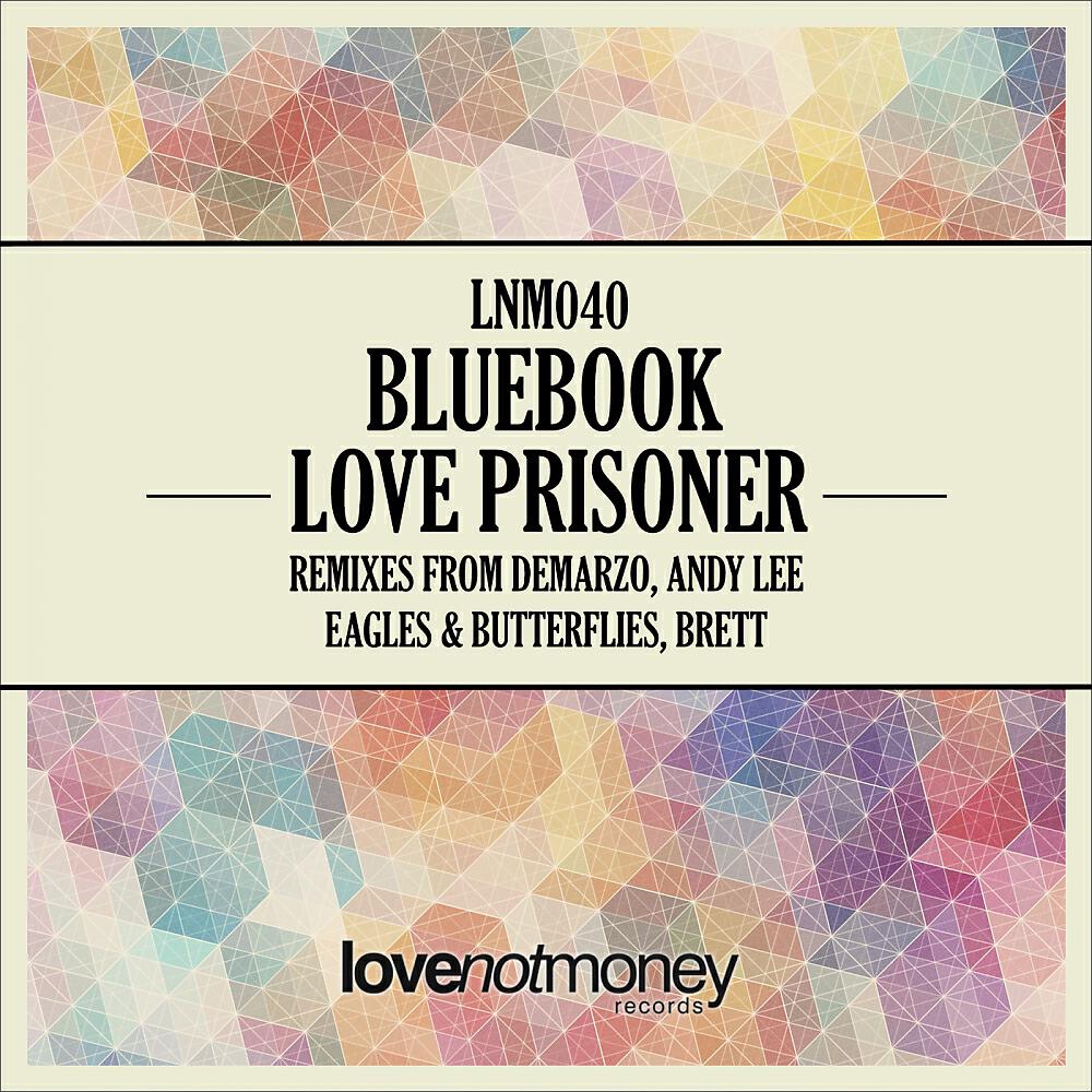 Bluebook - Love Prisoner (Eagles & Butterflies Remix)