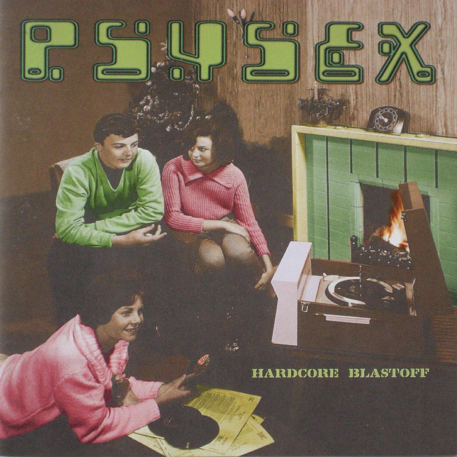 Psysex - Hardcore Blastoff