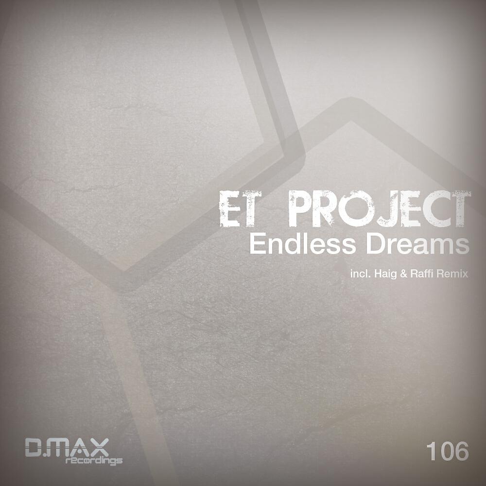 E.T Project - Endless Dreams (Haig & Raffi Remix)