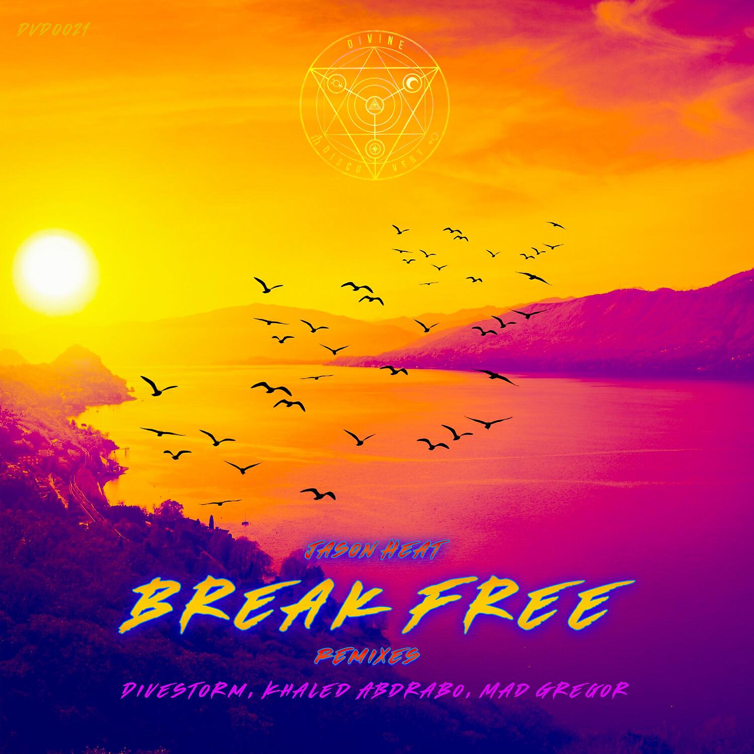 Jason Heat - Break Free (Divestorm Remix)