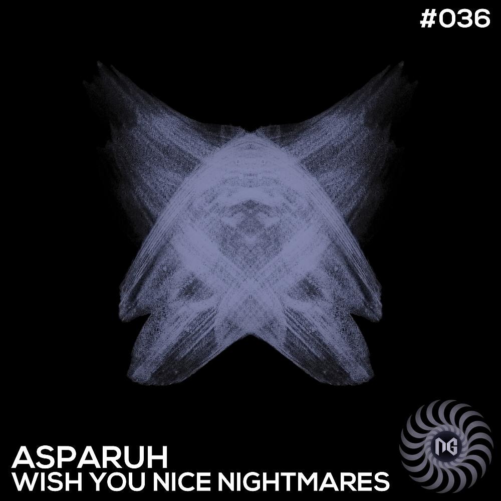 Asparuh - Wish You Nice Nightmares (Grozdanoff Remix)