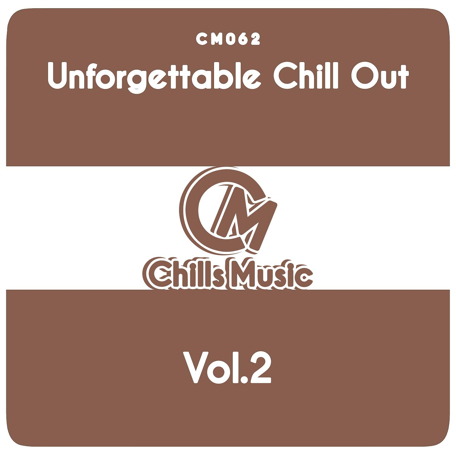 Постер альбома Unforgettable Chill Out, Vol. 2