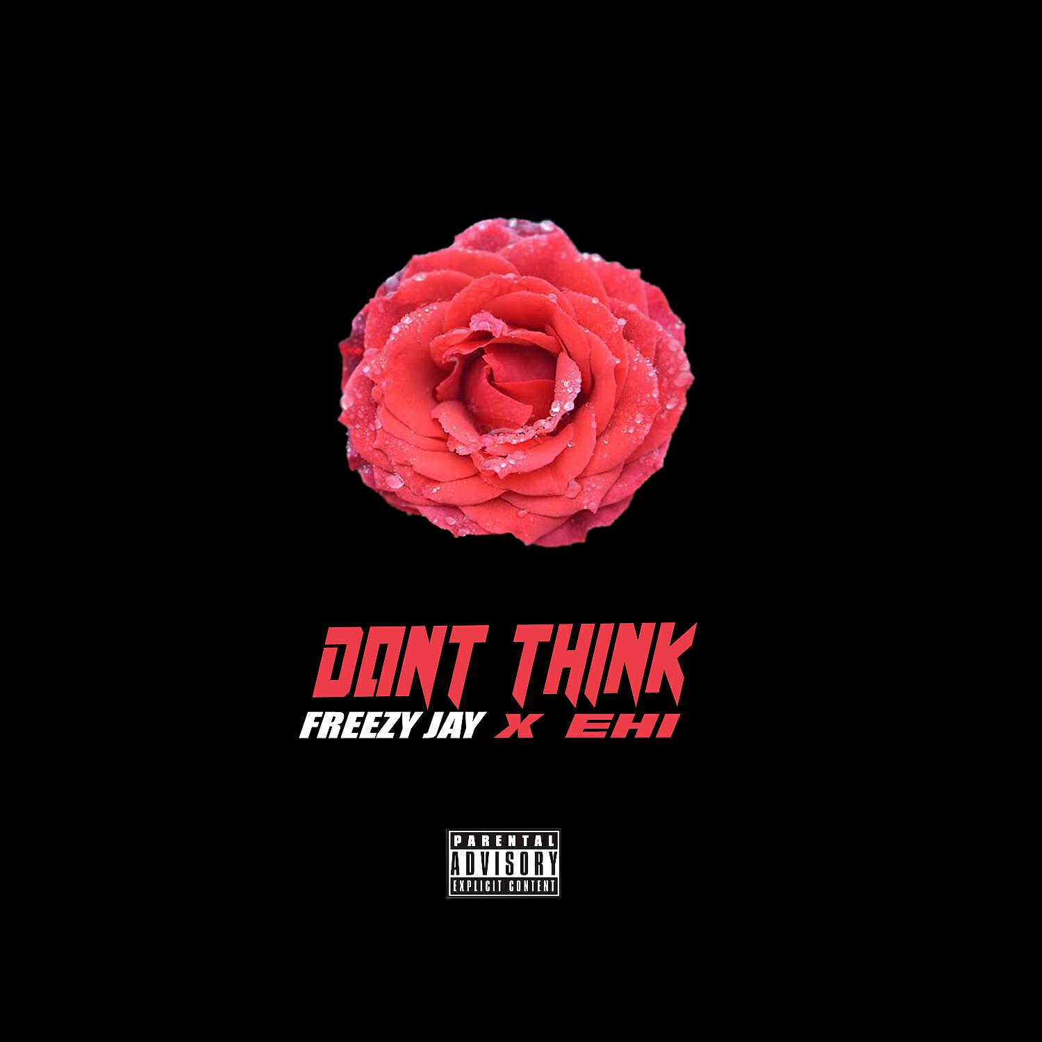 freezy jay - Dont Think