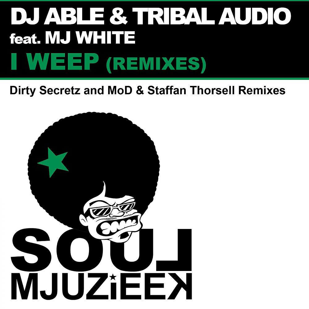 DJ Able - I Weep (Dirty Secretz Remix)