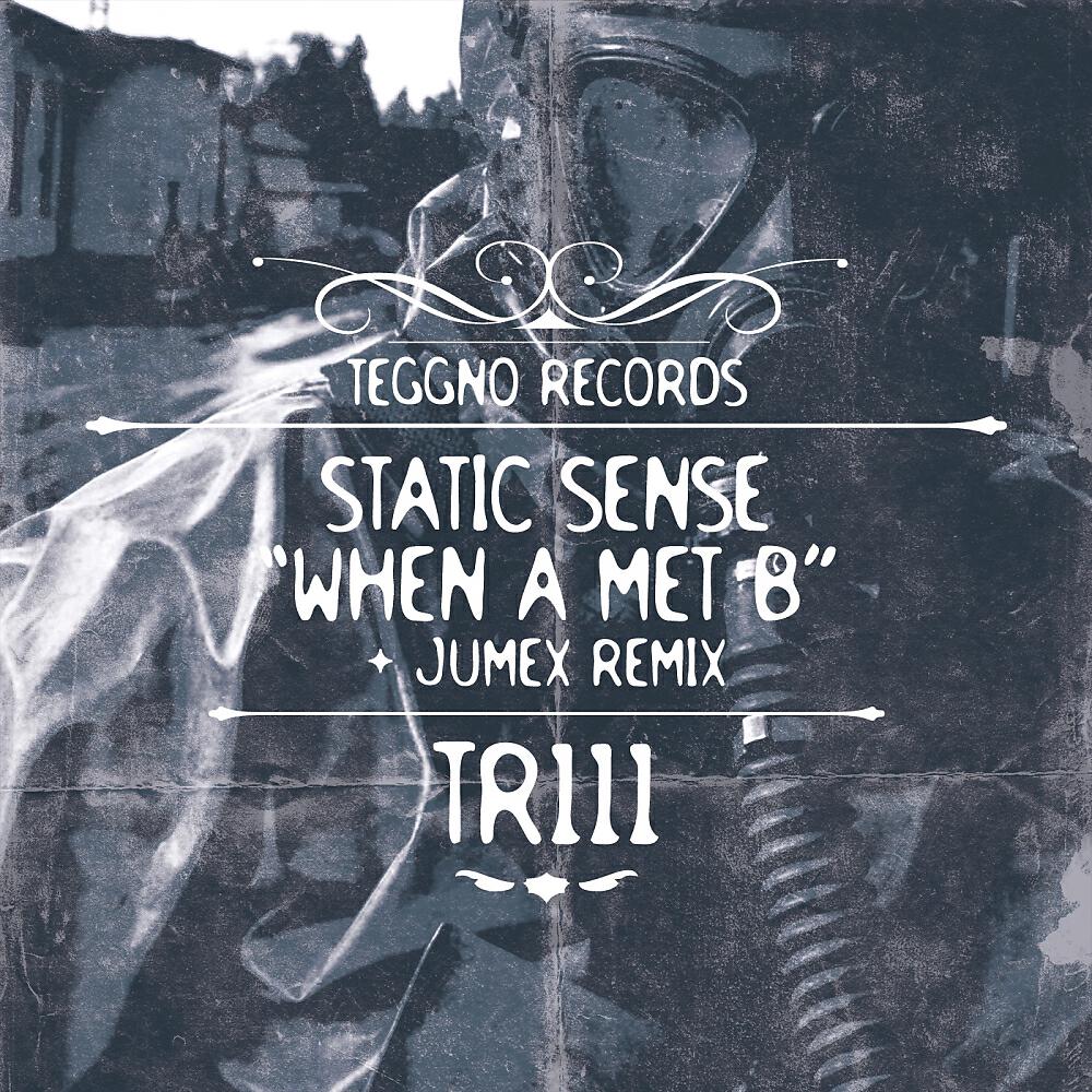 Static Sense - When A Met B (Jumex Remix)