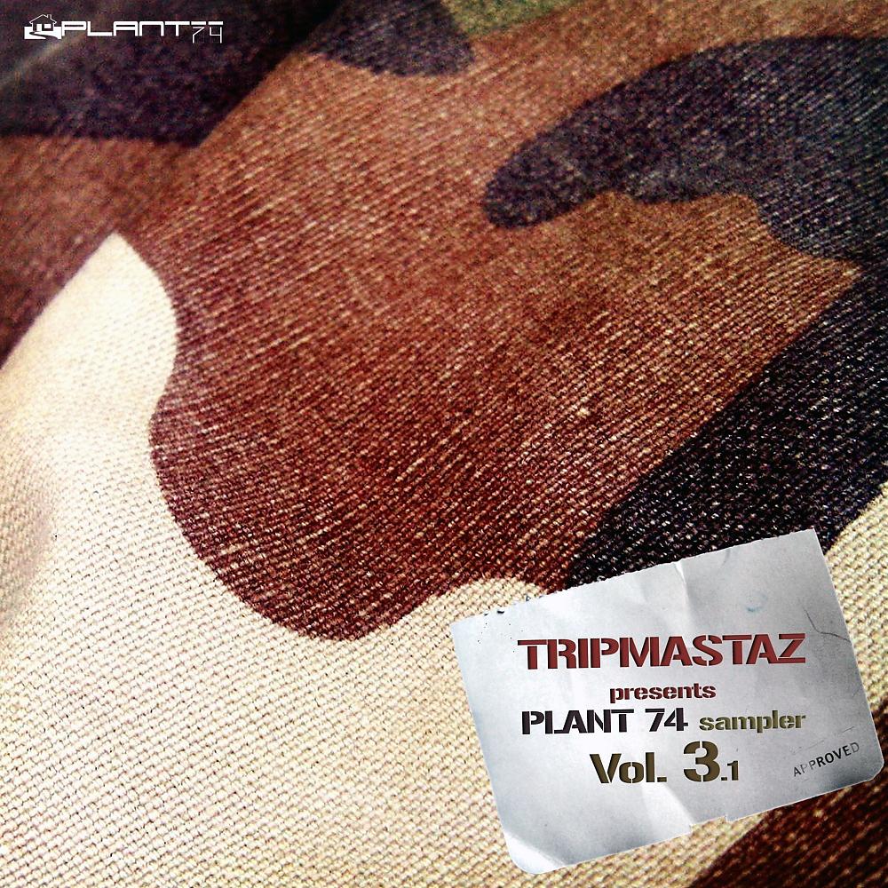 Постер альбома Tripmastaz Presents Plant 74 Records Sampler, Vol. 3-1