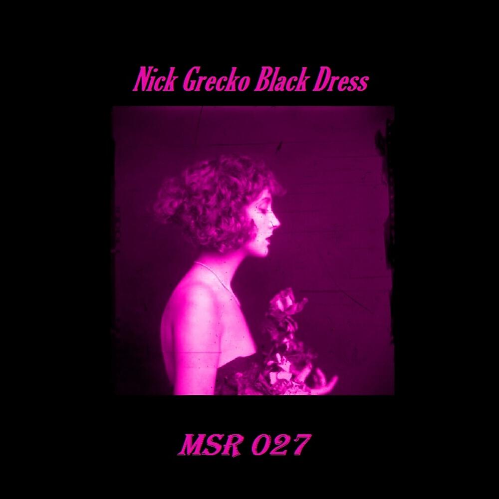Nick Grecko - Black Dress (Rocket Singles Series)