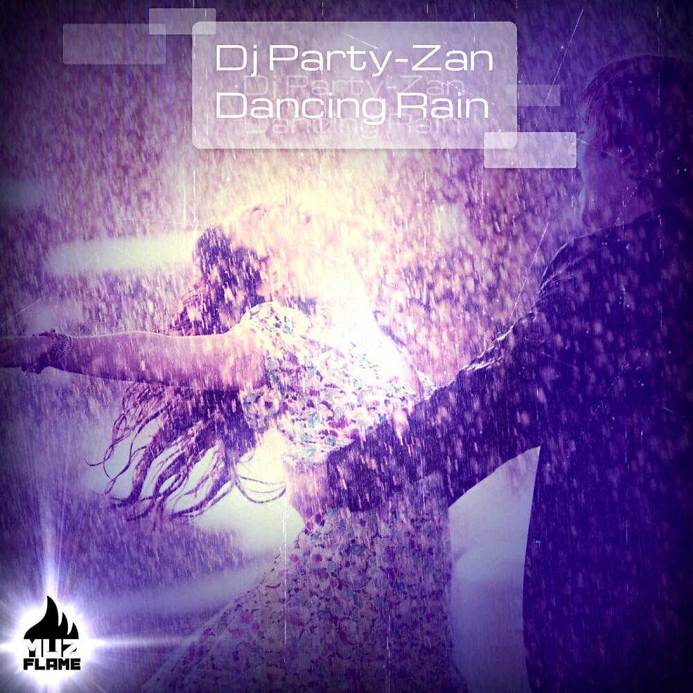 DJ Party-Zan - Dancing Rain