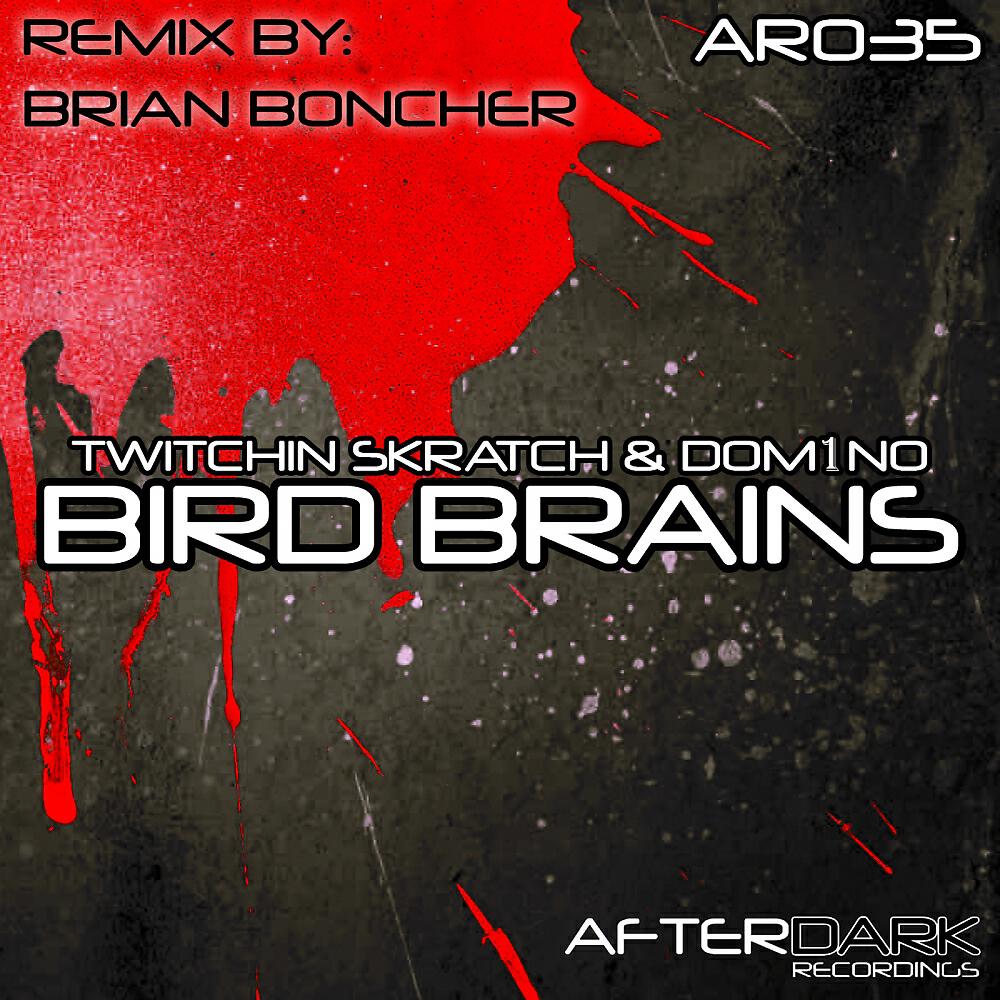 Twitchin Skratch - Bird Brains (Brian Boncher Mix)