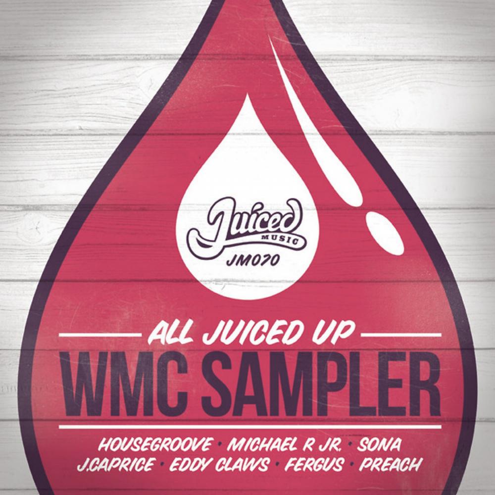 Постер альбома All Juiced Up 2013 WMC Sampler