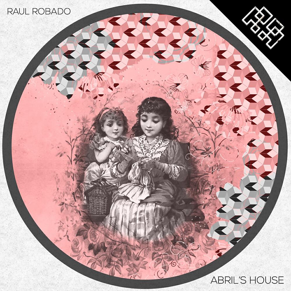 Raul Robado - Abril's House