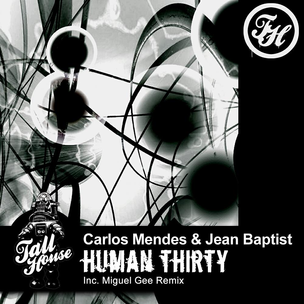 Carlos Mendes - Human Thirty