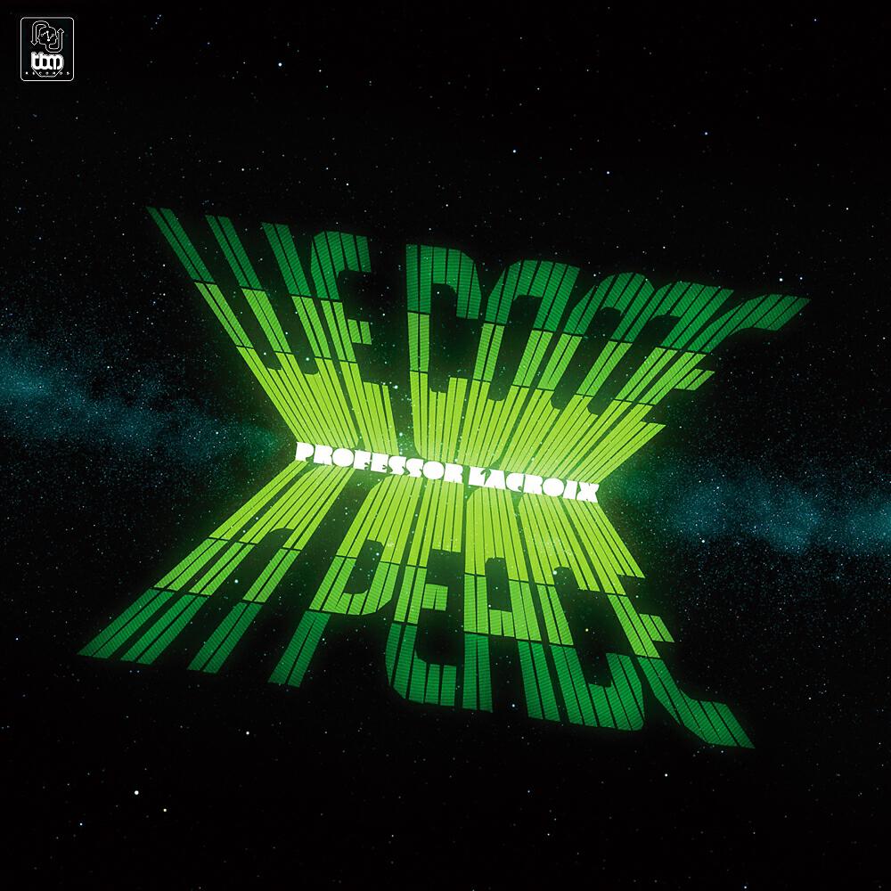 Professor LaCroix - We Come In Peace (Club Edit)