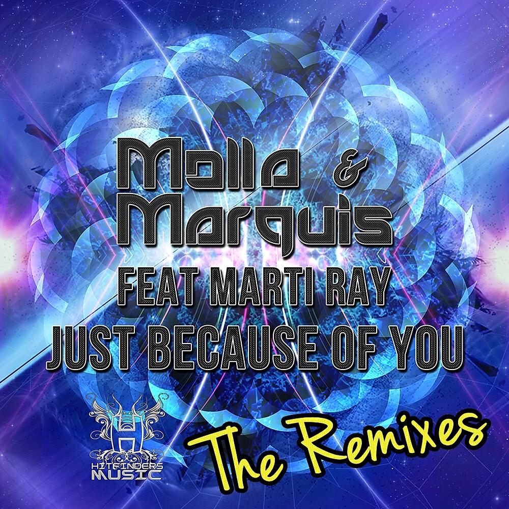 Molla & Marquis - Just Because Of You (Alex Masquerade Re-Work)