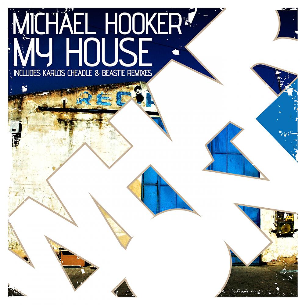 Michael Hooker - My House (Karlos Cheadle Remix)
