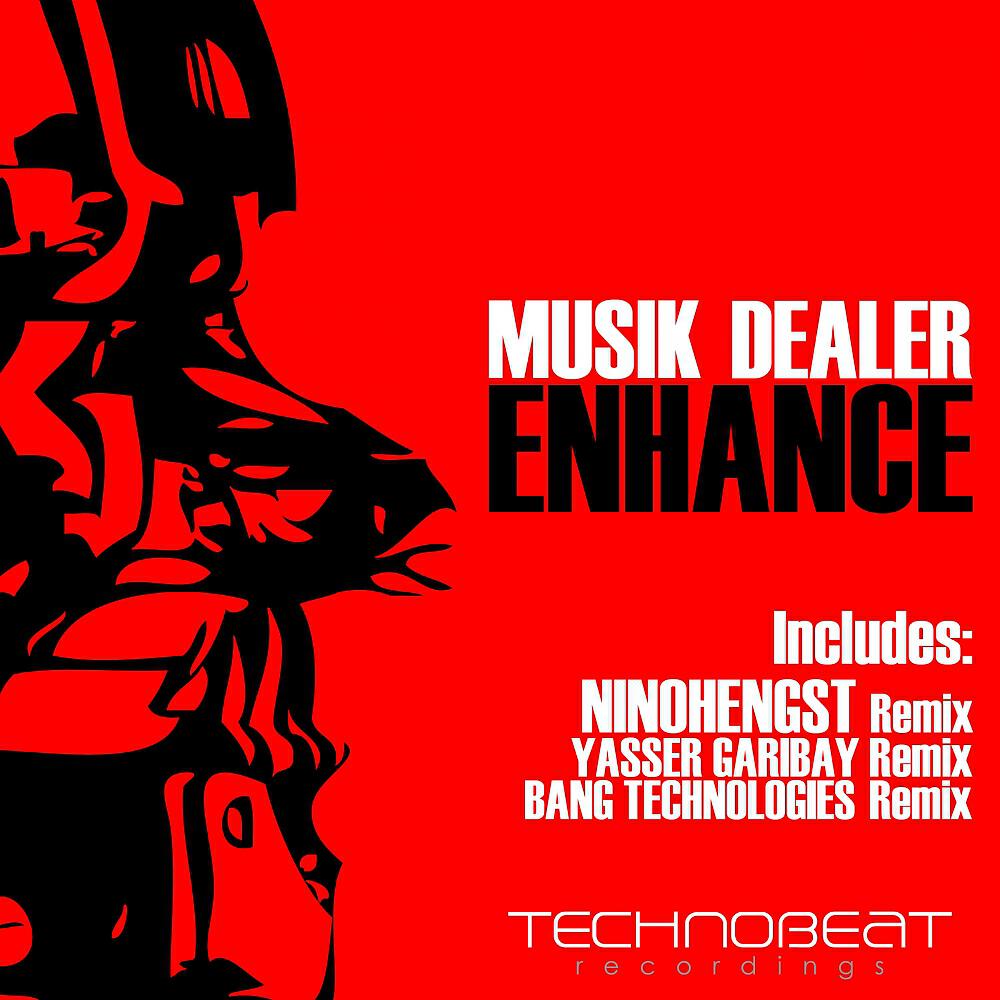 Musik Dealer - Enhance (Bang Technologies Remix)