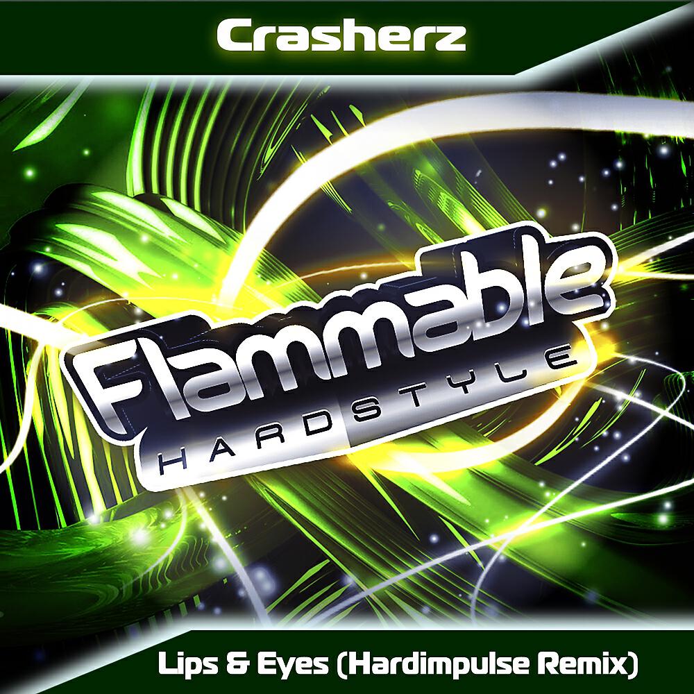 Crasherz - Lips & Eyes (Hardimpulse Remix)