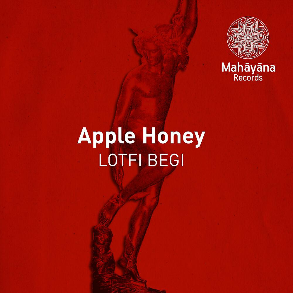 Lotfi Begi - Apple Honey