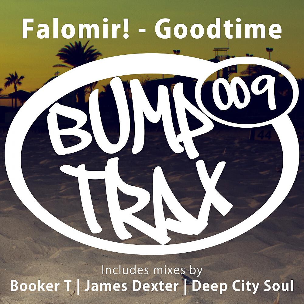Falomir! - Goodtime (Booker T Rubba Dub)
