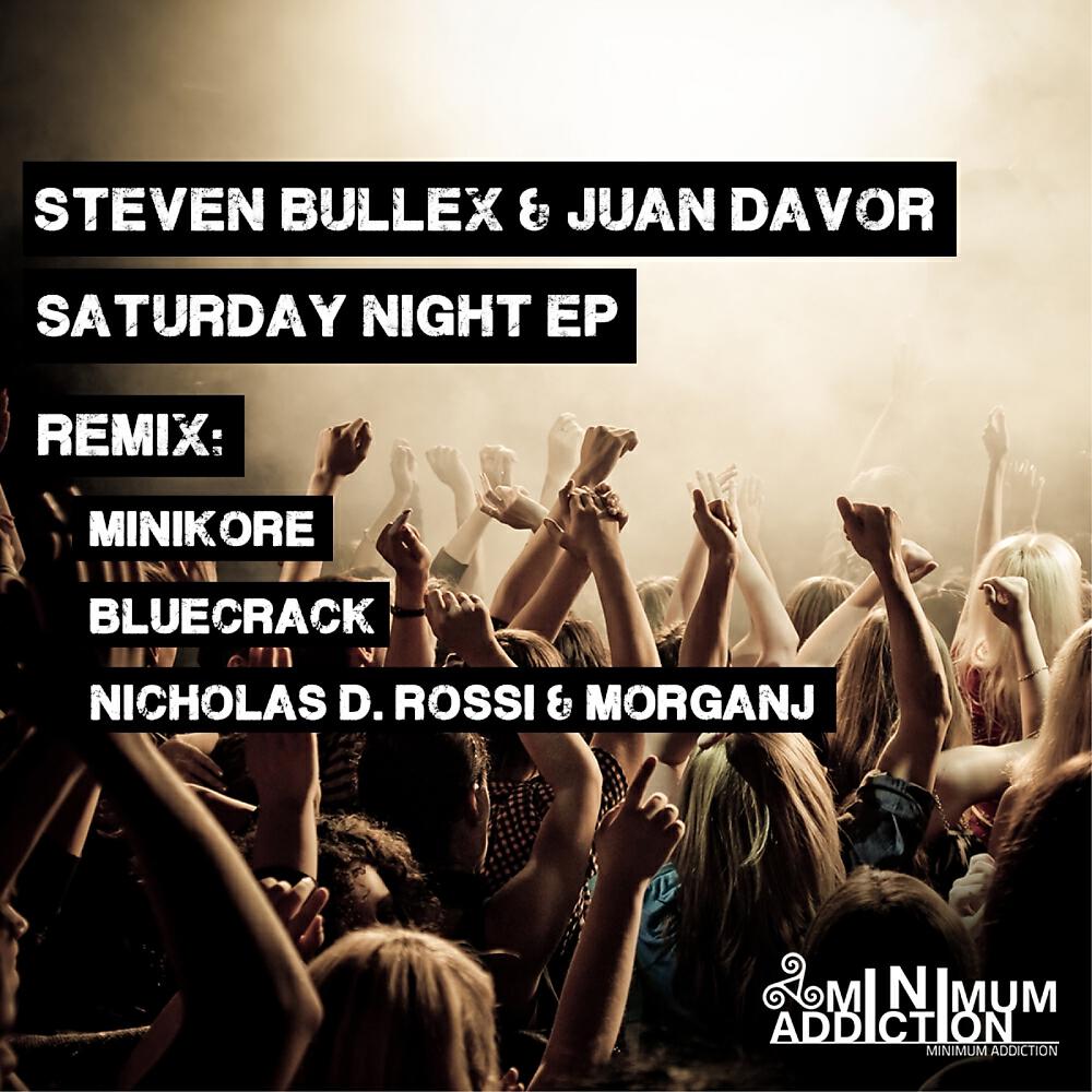Steven Bullex - Saturday Night (Minikore Remix)